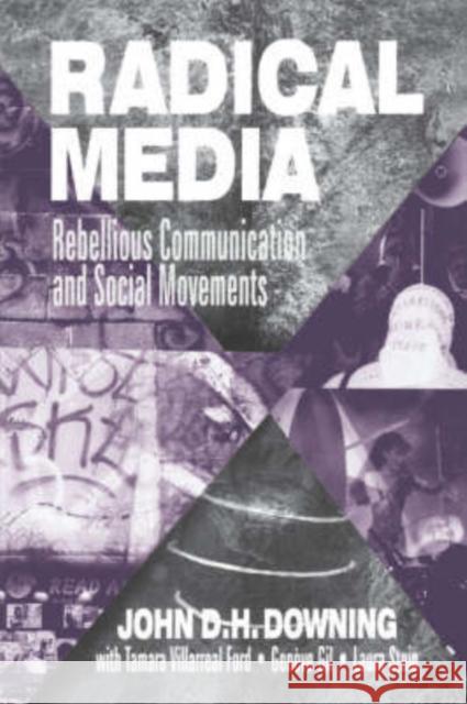 Radical Media: Rebellious Communication and Social Movements Downing, John D. H. 9780803956995 Sage Publications - książka