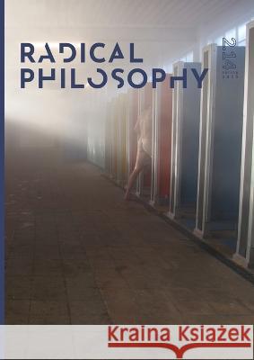 Radical Philosophy 2.14 / Spring 2023 Radical Philosophy Collective 9781914099038 Radical Philosophy - książka
