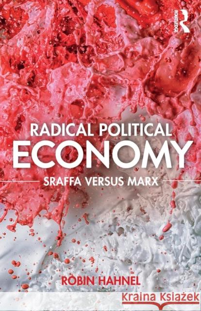 Radical Political Economy: Sraffa Versus Marx Robin Hahnel 9781138050037 Routledge - książka