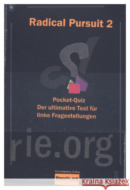 Radical Pursuit. Vol.2 : Pocket-Quiz theorie.org. Der ultimative Test für linke Fragestellungen  9783896576903 Schmetterling Verlag - książka