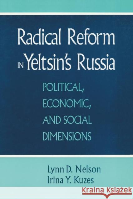 Radical Reform in Yeltsin's Russia: What Went Wrong? Nelson, Julie 9781563244803 M.E. Sharpe - książka