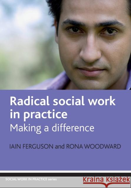 Radical Social Work in Practice: Making a Difference Ferguson, Iain 9781861349910  - książka