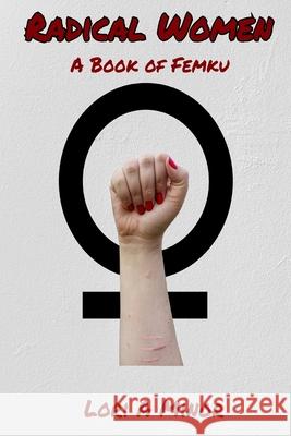 Radical Women: A Book of Femku Lori a. Minor 9781387237890 Lulu.com - książka