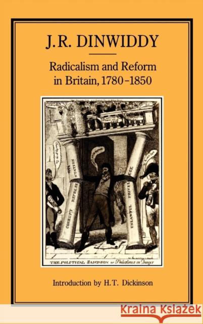 Radicalism & Reform in Britain, 1780-1850 Dinwiddy, J. R. 9781852850623 Hambledon & London - książka