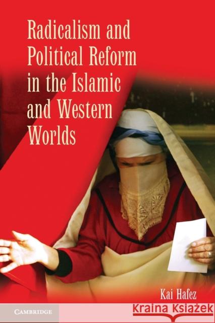 Radicalism and Political Reform in the Islamic and Western Worlds Kai Hafez Hafez Kai 9780521137119 Cambridge University Press - książka