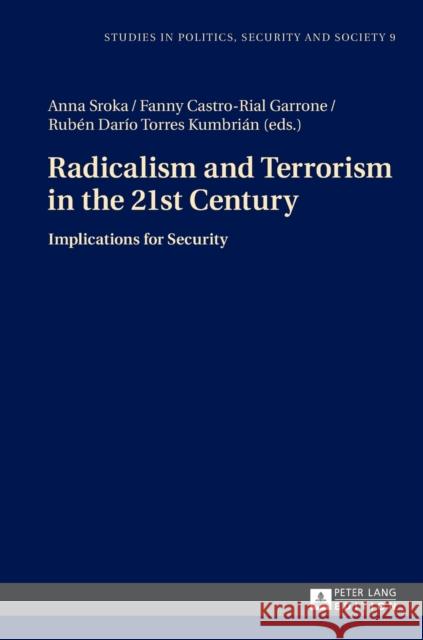 Radicalism and Terrorism in the 21st Century: Implications for Security Sulowski, Stanislaw 9783631675427 Peter Lang AG - książka