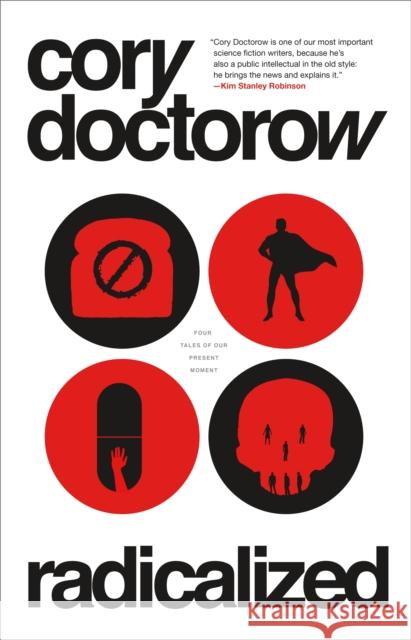 Radicalized: Four Tales of Our Present Moment Cory Doctorow 9781250228581 Tor Books - książka