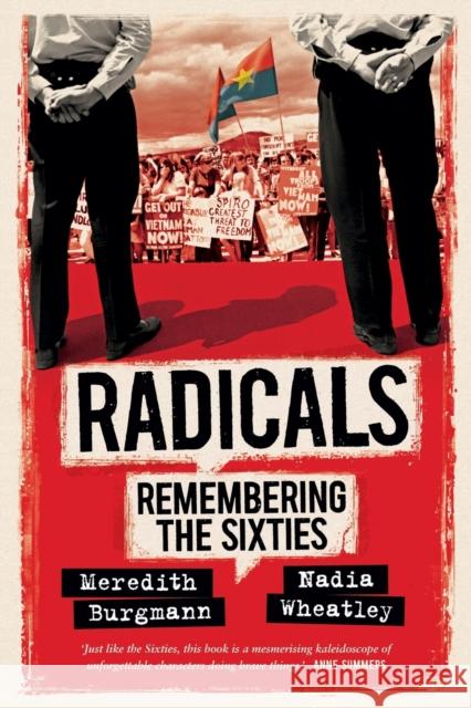 Radicals: Remembering the Sixties Meredith Burgmann Nadia Wheatley 9781742235899 NewSouth Books - książka