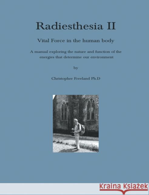 Radiesthesia II Christopher Freeland 9781787234017 Completelynovel - książka