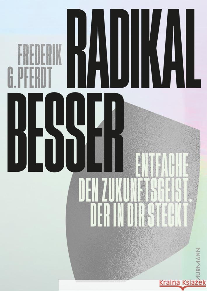 Radikal besser. Pferdt, Frederik G. 9783867748186 Murmann Publishers - książka