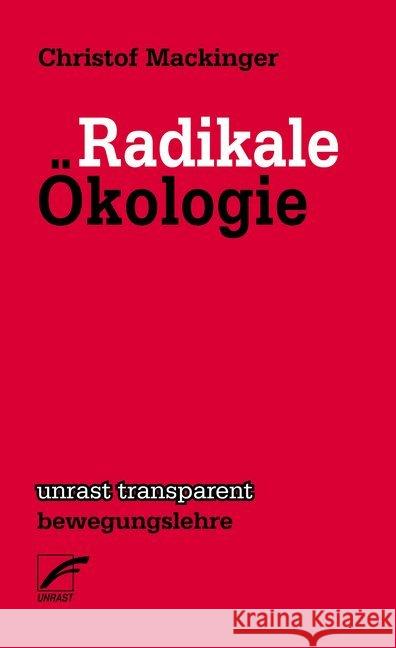 Radikale Ökologie Mackinger, Christof 9783897711327 Unrast - książka