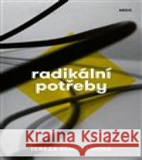 Radikální potřeby Tereza Semotamová 9788025744307 Argo - książka