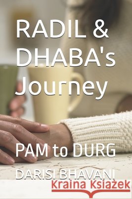 RADIL & DHABA's Journey: PAM to DURG Bhavani, Darisi 9798326346551 Independently Published - książka