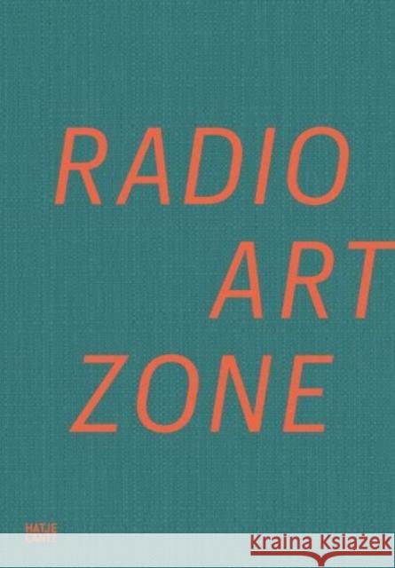 Radio Art Zone  9783775755153 Hatje Cantz - książka