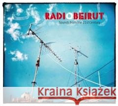 Radio Beirut; Sounds from the 21st Century Various Artists 4250095800511 Allegro Corporation - książka
