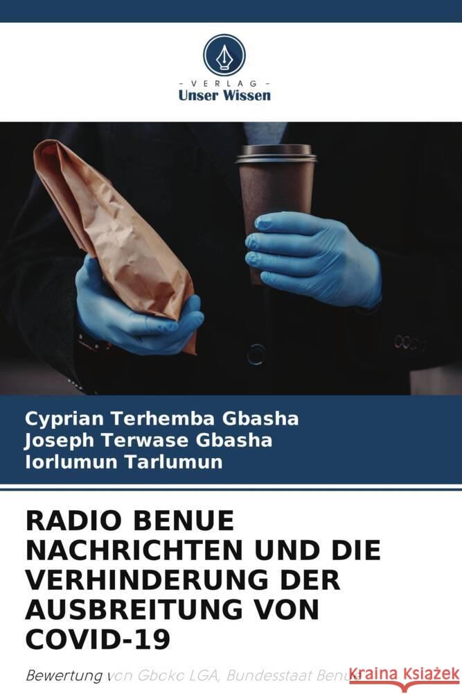 Radio Benue Nachrichten Und Die Verhinderung Der Ausbreitung Von Covid-19 Cyprian Terhemba Gbasha Joseph Terwase Gbasha Iorlumun Tarlumun 9786208015176 Verlag Unser Wissen - książka