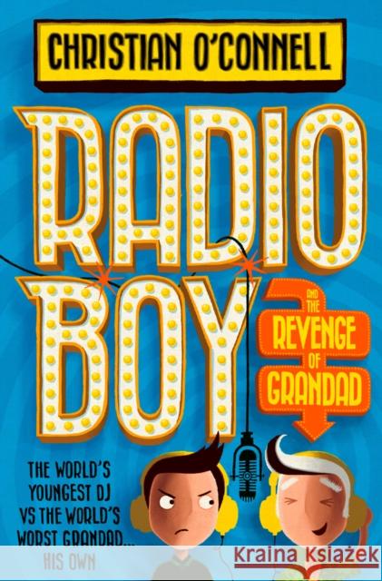 Radio Boy and the Revenge of Grandad Christian O'Connell 9780008200596 Radio Boy - książka