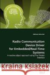 Radio Communication Device Driver for Embedded/Real-Time Systems Mohsen Amerion 9783639320855 VDM Verlag