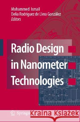 Radio Design in Nanometer Technologies Mohammed Ismail Delia Rodrmgue Delia Rodrigue 9781402048234 Kluwer Academic Publishers - książka