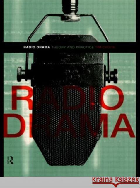 Radio Drama: Theory and Practice Crook, Tim 9780415216036 Routledge - książka