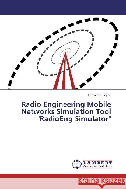 Radio Engineering Mobile Networks Simulation Tool 