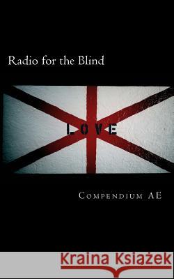 Radio for the Blind: Compendium AE (b&w) McLerran, Joshua David 9781523379170 Createspace Independent Publishing Platform - książka