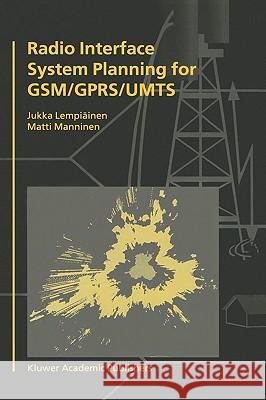 Radio Interface System Planning for Gsm/Gprs/Umts Lempiäinen, Jukka 9780792375166 Kluwer Academic Publishers - książka