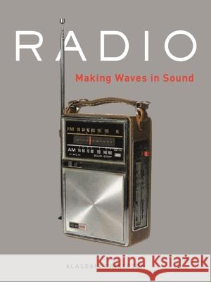 Radio: Making Waves in Sound Alasdair Pinkerton 9781789140781 Reaktion Books - książka