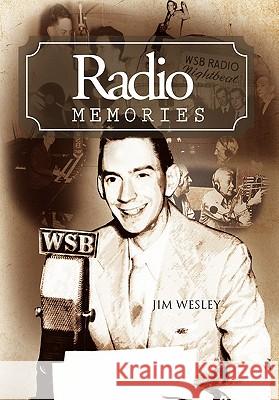 Radio Memories Jim Wesley 9781456897185 Xlibris Corporation - książka