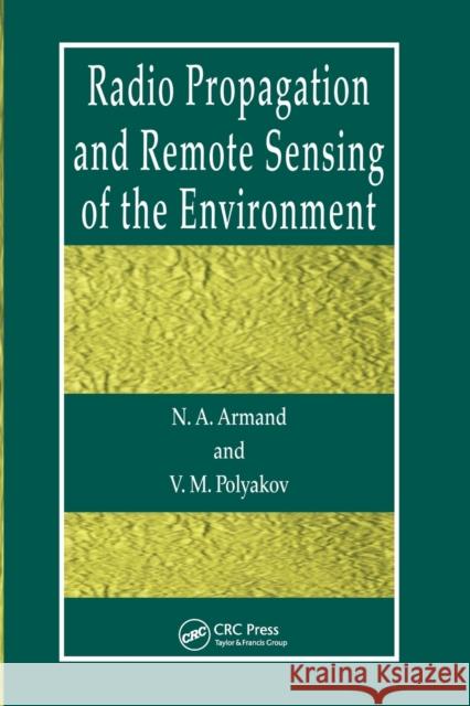 Radio Propagation and Remote Sensing of the Environment N. a. Armand V. M. Polyakov 9780367578251 CRC Press - książka