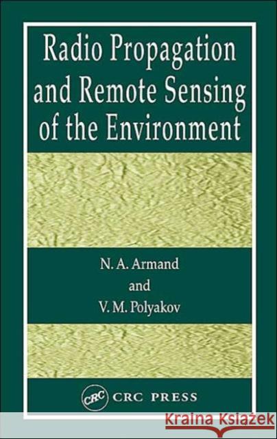 Radio Propagation and Remote Sensing of the Environment Armand, N. a. 9780415317351 CRC Press - książka