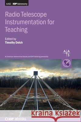 Radio Telescope Instrumentation for Teaching  9780750356015 Institute of Physics Publishing - książka