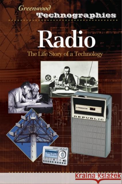 Radio: The Life Story of a Technology Regal, Brian 9780313331671 Greenwood Press - książka