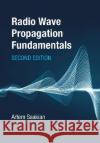 Radio Wave Propagation Fundamentals Artem Saakian 9781630818449 Artech House