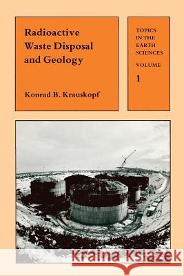 Radioactive Waste Disposal and Geology Konrad Krauskopf 9789401070348 Springer - książka