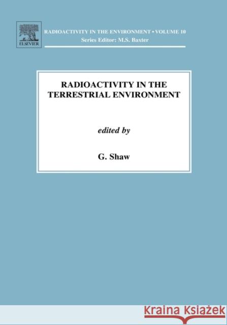 Radioactivity in the Terrestrial Environment George Shaw 9780080438726 Elsevier Science - książka