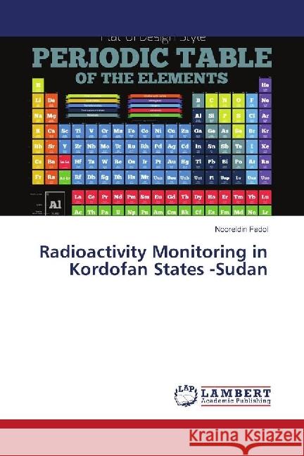 Radioactivity Monitoring in Kordofan States -Sudan Fadol, Nooreldin 9783659929892 LAP Lambert Academic Publishing - książka