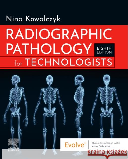 Radiographic Pathology for Technologists Nina Kowalczyk 9780323791298 Mosby - książka