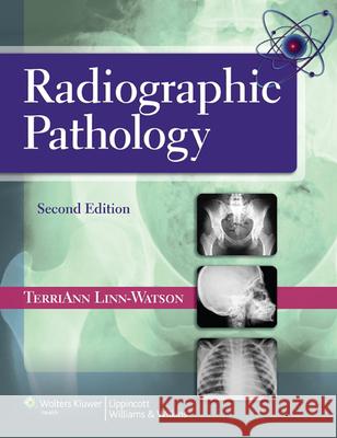 Radiographic Pathology with Access Code Linn-Watson, Terriann 9781451112146 Lippincott Williams & Wilkins - książka