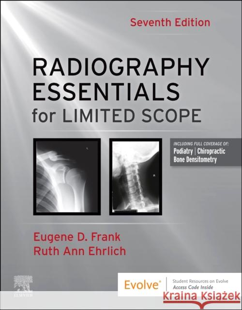 Radiography Essentials for Limited Scope Ruth Ann, RT(R)(ARRT) (Senior Instructor in Radiology (Retired), University of Western States, Portland, Oregon, USA) Eh 9780443106156 Saunders - książka