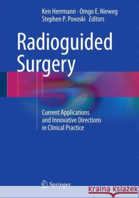Radioguided Surgery: Current Applications and Innovative Directions in Clinical Practice Herrmann, Ken 9783319260495 Springer - książka