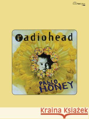 Radiohead: Pablo Honey: Guitar/Tablature/Vocal Pablo Honey 9780571531776 FABER MUSIC - książka