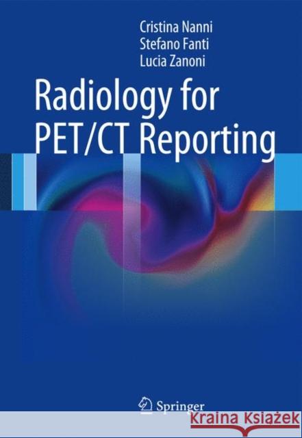 Radiology for PET/CT Reporting   9783642402937 Springer - książka