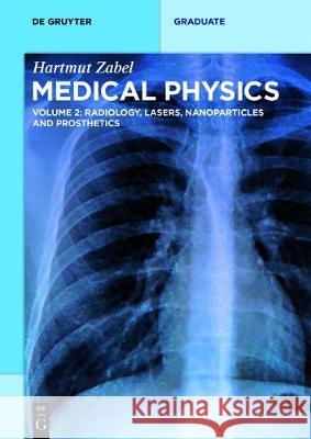 Radiology, Lasers, Nanoparticles and Prosthetics Zabel, Hartmut 9783110553109 De Gruyter - książka