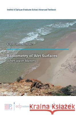 Radiometry of Wet Surfaces: When Water Matters Lionel Simonot   9782759829309 EDP Sciences - książka