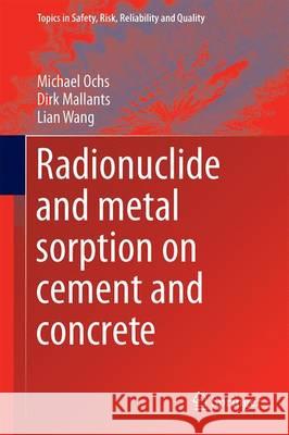 Radionuclide and Metal Sorption on Cement and Concrete Ochs, Michael 9783319236506 Springer - książka