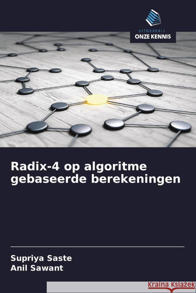 Radix-4 op algoritme gebaseerde berekeningen Saste, Supriya, Sawant, Anil 9786200890436 Uitgeverij Onze Kennis - książka