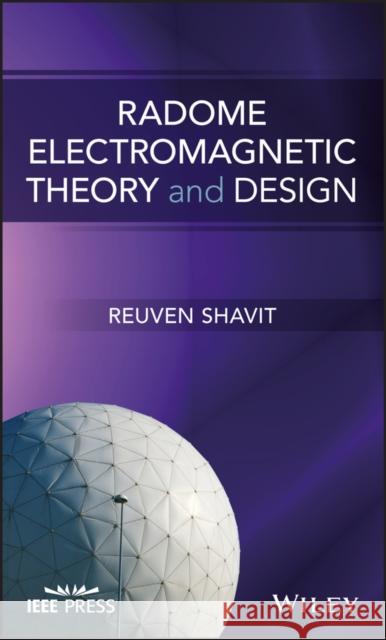Radome Electromagnetic Theory and Design Reuven Shavit 9781119410799 Wiley-IEEE Press - książka