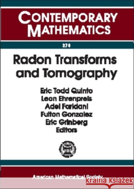 Radon Transforms and Tomography Eric Todd Quinto Leon Ehrenpreis 9780821821350 AMERICAN MATHEMATICAL SOCIETY - książka