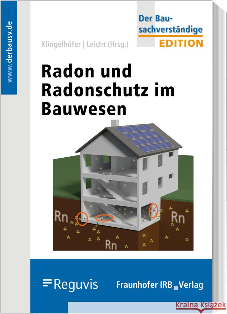 Radon und Radonschutz im Bauwesen Klingelhöfer, Gerhard, Leicht, Karin, Breckow, Joachim 9783846212189 Reguvis Fachmedien - książka